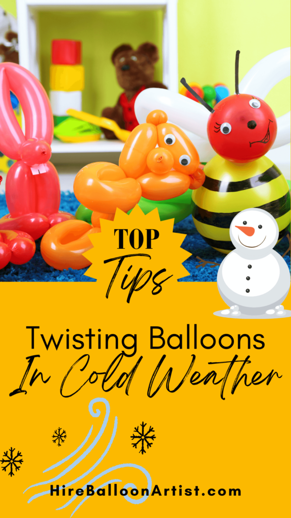 Cold Weather Balloon Twisting Tips